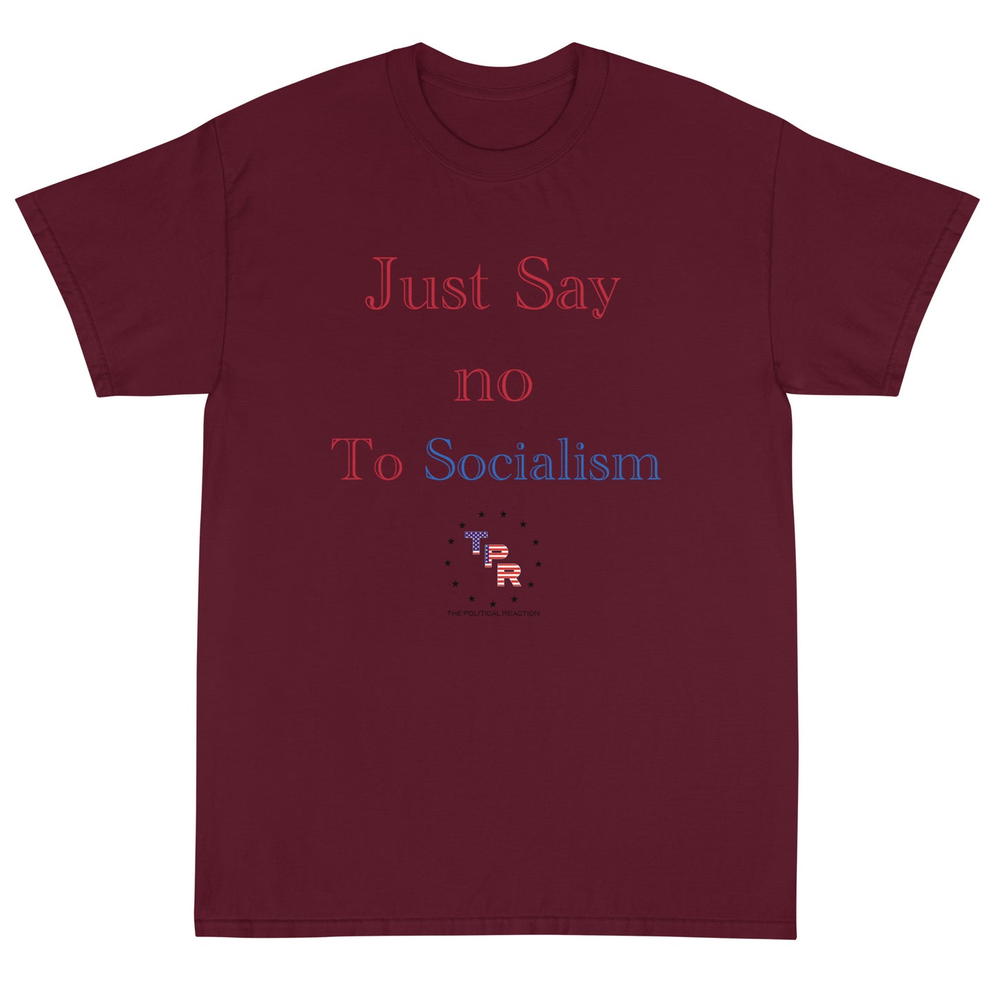 Just-say-no-to-socialism-t-shirt-Maroon
